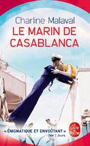 Couverture du livre « Le marin de Casablanca » de Charline Malaval aux éditions Le Livre De Poche