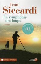 Couverture du livre « La symphonie des loups » de Jean Siccardi aux éditions Presses De La Cite