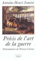 Couverture du livre « Precis de l'art de la guerre » de Jomini/Colson aux éditions Perrin