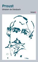 Couverture du livre « Proust » de Ghislain De Diesbach aux éditions Tempus/perrin