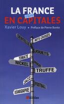 Couverture du livre « La France s'écrit en capitales » de Xavier Louy aux éditions Rocher