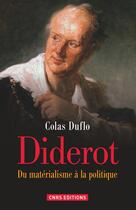 Couverture du livre « Diderot ; du matérialisme à la politique » de Colas Duflo aux éditions Cnrs Editions