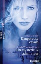 Couverture du livre « Dangereuse cavale ; un mystérieux admirateur » de Linda Castillo et Linda Winstead Jones aux éditions Harlequin