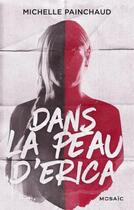 Couverture du livre « Dans la peau d'Erica » de Michelle Painchaud aux éditions Harpercollins