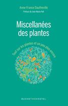 Couverture du livre « Les miscellannées des plantes » de Anne-France Dautheville aux éditions Buchet Chastel