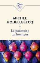 Couverture du livre « La poursuite du bonheur » de Michel Houellebecq aux éditions J'ai Lu