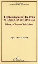 Couverture du livre « Regards croisés sur les droits de la famille et du patrimoine ; mélanges en l'honneur d'Alain Le Bayon » de Muriel Rebourg et Mathieu Doat aux éditions Editions L'harmattan