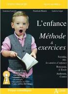Couverture du livre « L'enfance : méthode & exercices » de Laurence Lacroix aux éditions Atlande Editions