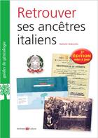 Couverture du livre « Retrouver ses ancêtres italiens (3e édition) » de Nathalie Vedovotto aux éditions Archives Et Culture