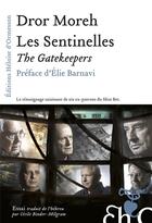 Couverture du livre « Les sentinelles ; the gatekeepers » de Dror Moreh aux éditions Heloise D'ormesson
