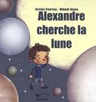 Couverture du livre « Alexandre cherche la Lune » de C. Pourtau - M.Blanc aux éditions Jasmin