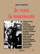 Couverture du livre « Je veux la tourmente » de Jean Curutchet aux éditions Dualpha