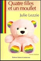 Couverture du livre « Quatre filles et un mouflet » de Julie Lezzie aux éditions Gaies Et Lesbiennes