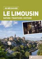 Couverture du livre « Je découvre le Limousin » de Rudi Molleman et Helene Delarbre aux éditions Geste