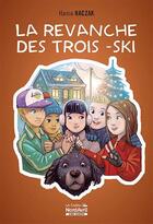 Couverture du livre « La revanche des trois -ski » de Hania Raczak aux éditions Nord Avril