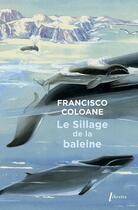 Couverture du livre « Le sillage de la baleine » de Francisco Coloane aux éditions Libretto