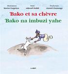 Couverture du livre « Bako et sa chèvre ; bako na imbuzi yahe » de Adjmael Halidi et Marine Fargetton aux éditions Komedit