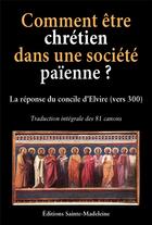 Couverture du livre « Comment être chrétien dans une société païenne ? » de  aux éditions Sainte Madeleine