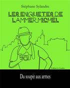 Couverture du livre « Les enquêtes de Lammer Michel : du soupir aux armes » de Stephane Sylandre aux éditions Editions La Gauloise
