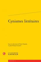 Couverture du livre « Cynismes littéraires » de  aux éditions Classiques Garnier