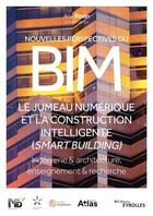 Couverture du livre « Nouvelles perspectives du BIM » de Ana Roxin aux éditions Eyrolles