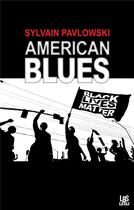 Couverture du livre « American blues » de Pawloski Sylvain aux éditions Lbs