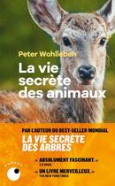 Couverture du livre « La vie secrète des animaux » de Peter Wohlleben aux éditions Collection Proche