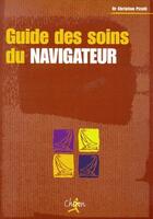 Couverture du livre « Guide des soins du navigateur » de Pirolli aux éditions Chiron