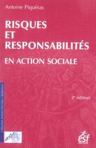 Couverture du livre « Risques et responsabilités en action sociale » de Piqueras A aux éditions Esf Social
