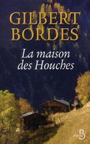 Couverture du livre « La maison des Houches » de Gilbert Bordes aux éditions Belfond