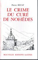 Couverture du livre « Le crime du curé de Nohèdes » de Pierre Becat aux éditions Nel