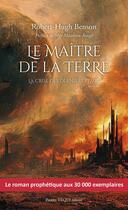 Couverture du livre « Le maître de la terre : La crise des derniers temps » de Robert Hugh Benson aux éditions Tequi