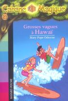 Couverture du livre « La cabane magique t.23 ; grosses vagues à Hawaï » de Mary Pope Osborne aux éditions Bayard Jeunesse