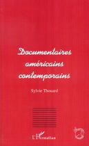 Couverture du livre « Documentaires americains contemporains » de Sylvie Thouard aux éditions L'harmattan