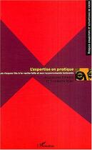 Couverture du livre « L'expertise en pratique - les risques lies a la vache folle et aux rayonnements ionisants » de Remy/Estades aux éditions L'harmattan