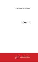 Couverture du livre « Oscar » de Sao Chaves-Doyen aux éditions Le Manuscrit