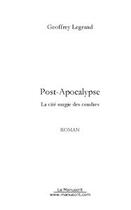 Couverture du livre « Post-apocalypse » de Geoffrey Legrand aux éditions Le Manuscrit