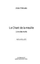 Couverture du livre « Le chant de la meuille » de Alain Pelosato aux éditions Le Manuscrit