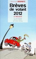 Couverture du livre « Nouvelles brèves de volant ; la récidive, les automobilistes face aux motards de la police nationale » de Alexandre Despretz aux éditions Le Cherche-midi