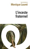 Couverture du livre « L'inceste fraternel » de Monique Lauret et Collectif Petit Fute aux éditions Eres