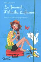 Couverture du livre « Le journal d'Aurélie Laflamme Tome 3 : un été chez ma grand-mère » de India Desjardins aux éditions Michel Lafon