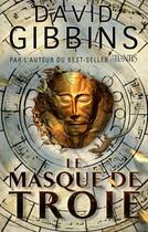Couverture du livre « Le masque de Troie » de David Gibbins aux éditions Les Escales Editions