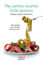 Couverture du livre « Mes recettes brûle-graisses » de Nathalie Vogtlin aux éditions First