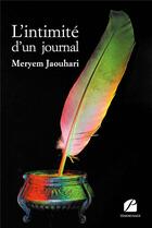 Couverture du livre « L'intimité d'un journal » de Meryem Jaouhari aux éditions Editions Du Panthéon