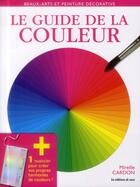 Couverture du livre « Le guide de la couleur » de Mireille Cardon aux éditions De Saxe