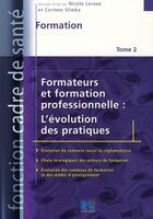 Couverture du livre « Formateurs et formation professionnelle : l'évolution des pratiques t.2 » de Nicole Loraux aux éditions Lamarre