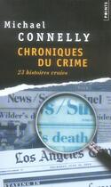 Couverture du livre « Chroniques du crime ; 23 histoires vraies » de Michael Connelly aux éditions Points