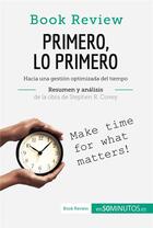 Couverture du livre « Primero, lo primero de Stephen R. Covey (AnÃ¡lisis de la obra) : Hacia una gestiÃ³n optimizada del tiempo » de  aux éditions 50minutos.es