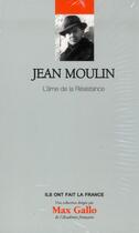 Couverture du livre « Jean moulin ; l'âme de la résistance » de  aux éditions Societe Du Figaro