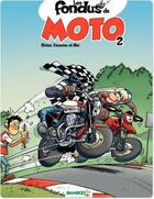 Couverture du livre « Les fondus de moto Tome 2 » de Christophe Cazenove et Bloz et Herve Richez aux éditions Bamboo